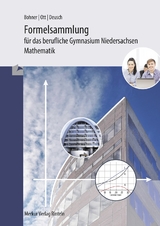 Formelsammlung für das berufliche Gymnasium Niedersachsen - Roland Ott, Kurt Bohner, Ronald Deusch