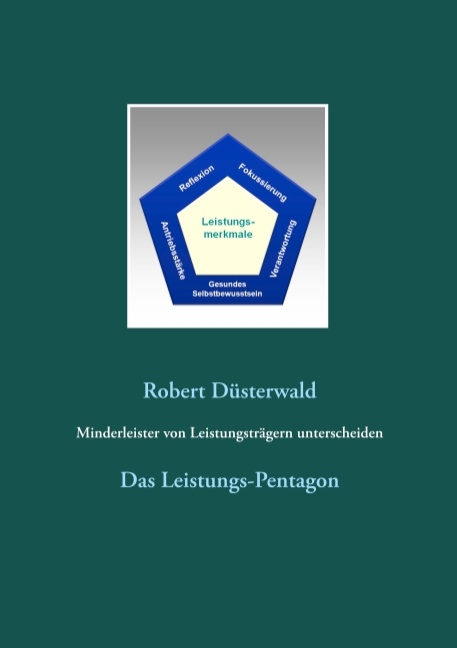 Minderleister von Leistungsträgern unterscheiden - Robert Düsterwald