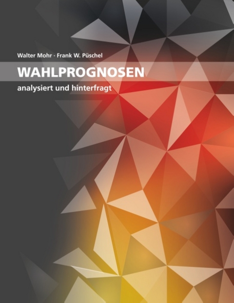 Wahlprognosen - Walter Mohr, Frank W. Püschel