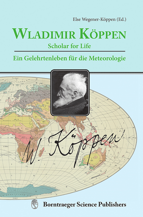 Wladimir Köppen - Scholar for Life Wladimir Köppen - ein Gelehrtenleben für die Meteorologie - 