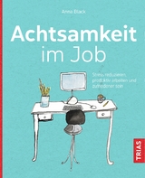 Achtsamkeit im Job - Anna Black