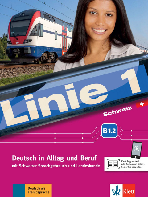 Linie 1 Schweiz B1.2 - Stefanie Dengler, Ludwig Hoffmann, Susan Kaufmann, Ulrike Moritz, Margret Rodi, Lutz Rohrmann, Paul Rusch, Ralf Sonntag, Käthi Staufer-Zahner