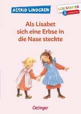 Als Lisabet sich eine Erbse in die Nase steckte - Astrid Lindgren