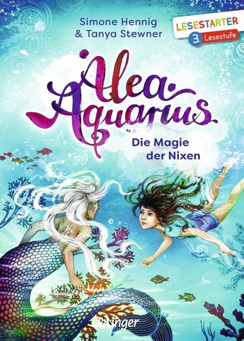 Alea Aquarius. Die Magie der Nixen - Tanya Stewner, Simone Hennig