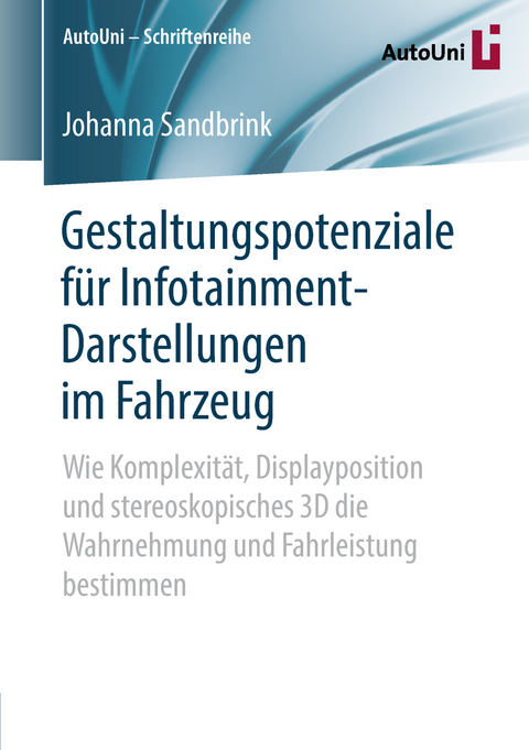 Gestaltungspotenziale für Infotainment-Darstellungen im Fahrzeug - Johanna Sandbrink