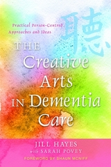 The Creative Arts in Dementia Care - jill hayes