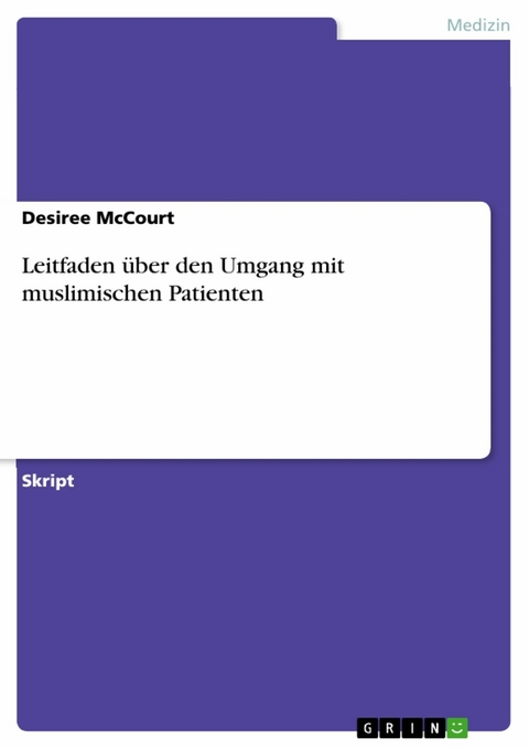 Leitfaden über den Umgang mit muslimischen Patienten - Desiree McCourt