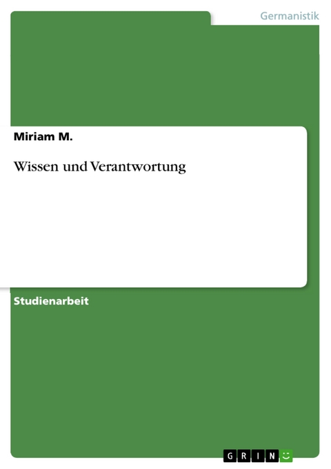 Wissen und Verantwortung - Miriam M.