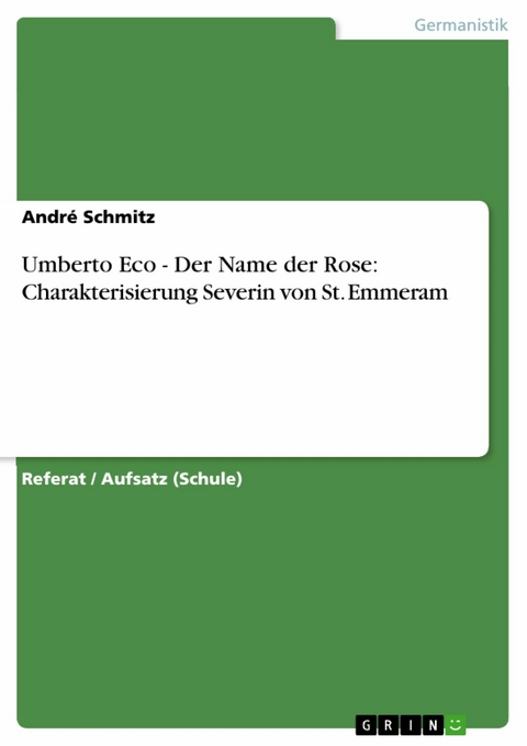 Umberto Eco - Der Name der Rose: Charakterisierung Severin von St. Emmeram - André Schmitz