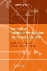 Free-Radical Retrograde-Precipitation Polymerization (FRRPP) - Gerard Caneba