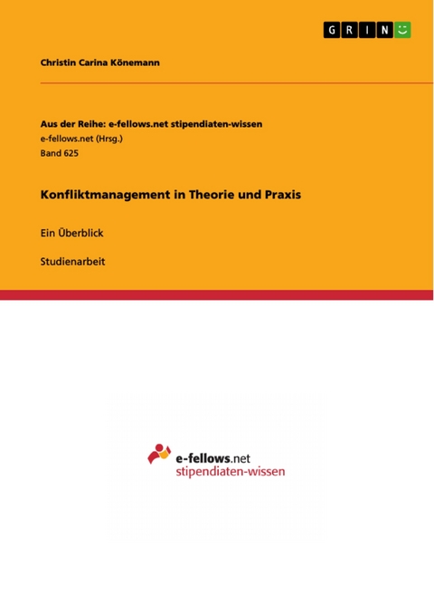 Konfliktmanagement in Theorie und Praxis -  Christin Carina Könemann