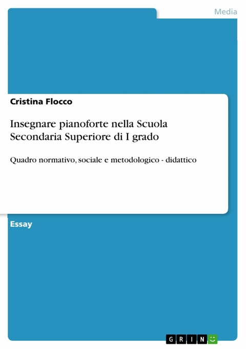 Insegnare pianoforte nella Scuola Secondaria Superiore di I grado - Cristina Flocco