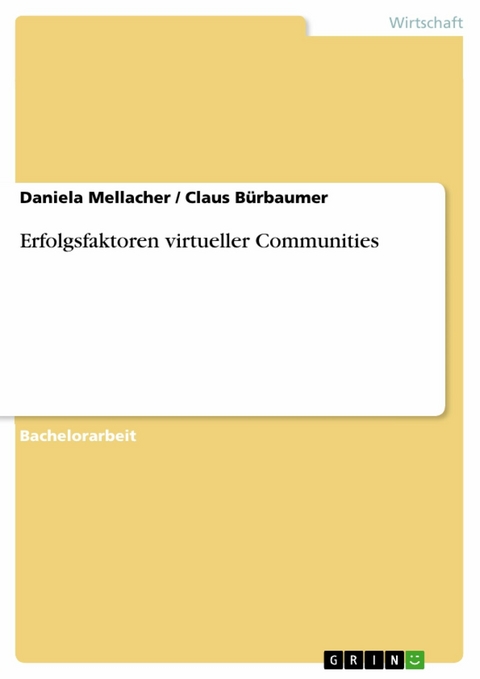 Erfolgsfaktoren virtueller Communities -  Daniela Mellacher,  Claus Bürbaumer