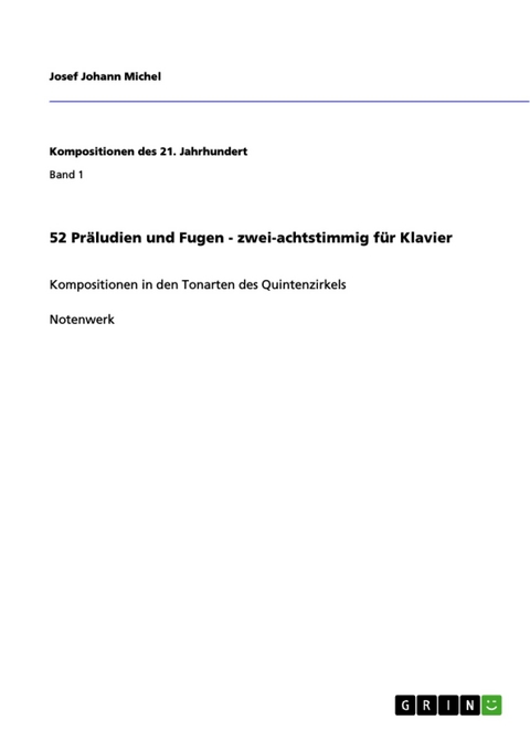 52 Präludien und Fugen - zwei-achtstimmig für Klavier -  Josef Johann Michel