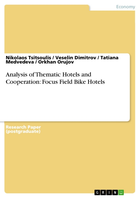 Analysis of Thematic Hotels and Cooperation: Focus Field Bike Hotels -  Nikolaos Tsitsoulis,  Veselin Dimitrov,  Tatiana Medvedeva,  Orkhan Orujov