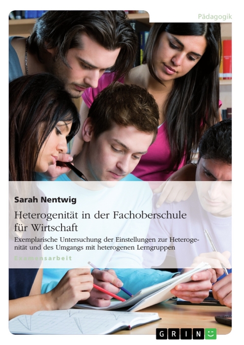 Heterogenität in der Fachoberschule für Wirtschaft - Sarah Nentwig