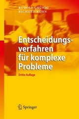 Entscheidungsverfahren für komplexe Probleme - Rudolf Grünig, Richard Kühn