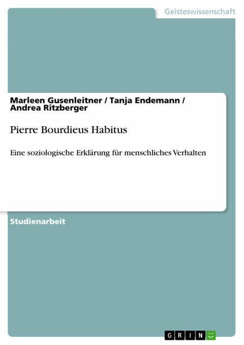 Pierre Bourdieus Habitus - Marleen Gusenleitner, Tanja Endemann, Andrea Ritzberger