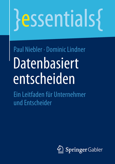 Datenbasiert entscheiden - Paul Niebler, Dominic Lindner