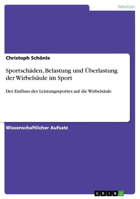 Sportschäden, Belastung und Überlastung der Wirbelsäule im Sport - Christoph Schönle