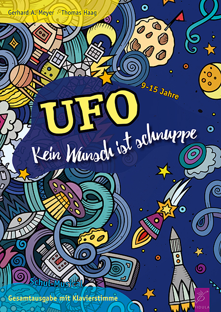 UFO - Musical - Gerhard A. Meyer, Thomas Haag