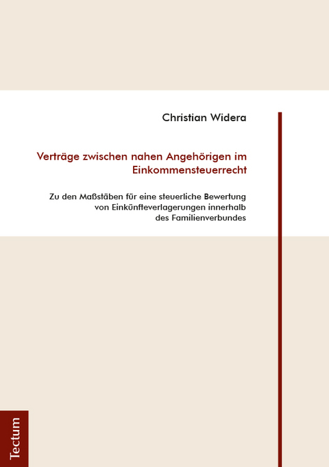 Verträge zwischen nahen Angehörigen im Einkommensteuerrecht - Christian Widera