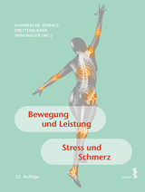 Bewegung und Leistung. Stress und Schmerz - Franz Kainberger, Klaus Bobacz, Michael Pretterklieber