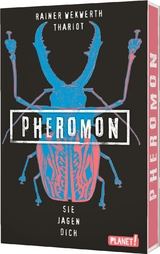 Pheromon 3: Sie jagen dich - Rainer Wekwerth,  Thariot