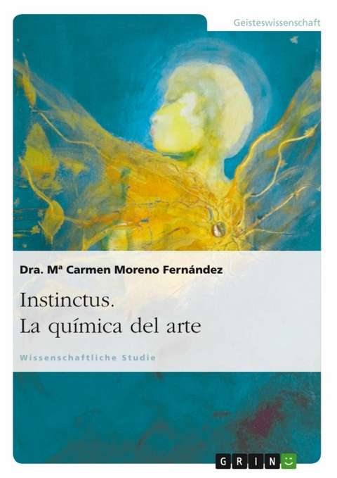 Instinctus. La química del arte - Mª  Carmen Moreno Fernández