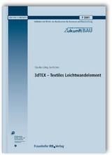 3dTEX - Textiles Leichtwandelement. Abschlussbericht - Claudia Lüling, Iva Richter