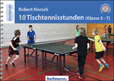 10 Tischtennisstunden (Klasse 5-7) - Robert Horsch