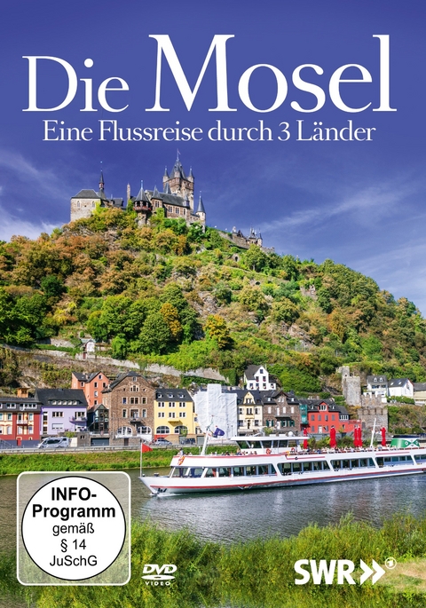 Die Mosel - Eine Flussreise durch 3 Länder - 