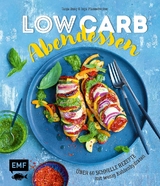 Low Carb Abendessen – Über 60 schnelle Rezepte mit wenig Kohlenhydraten - Tanja Dusy, Inga Pfannebecker