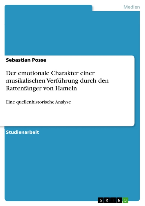 Der emotionale Charakter einer musikalischen Verführung durch den Rattenfänger von Hameln - Sebastian Posse