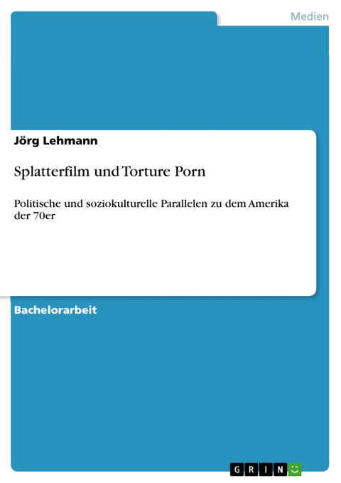 Splatterfilm und Torture Porn - Jörg Lehmann