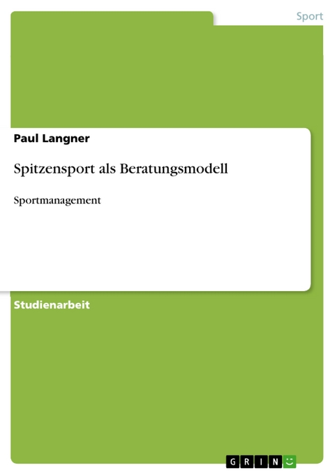 Spitzensport als Beratungsmodell - Paul Langner