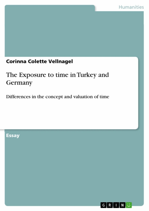 The Exposure to time in Turkey and Germany -  Corinna Colette Vellnagel