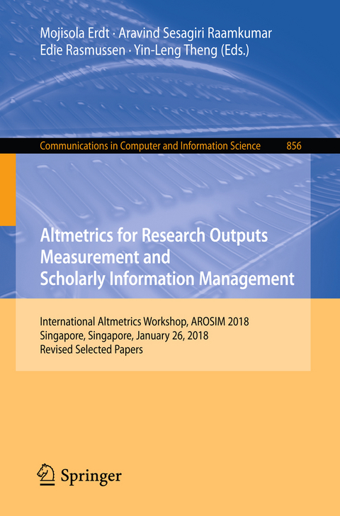 Altmetrics for Research Outputs Measurement and Scholarly Information Management - 