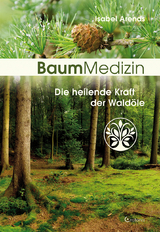 Baummedizin - Isabel Arends