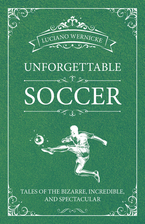 Unforgettable Soccer - Luciano Wernicke