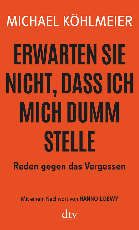 Erwarten Sie nicht, dass ich mich dumm stelle - Michael Köhlmeier