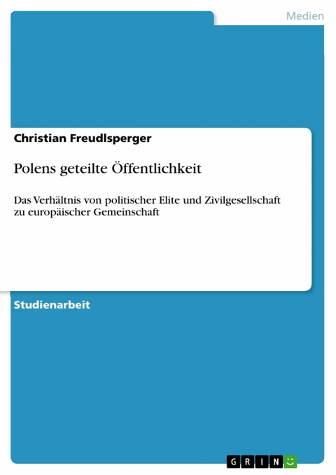 Polens geteilte Öffentlichkeit - Christian Freudlsperger