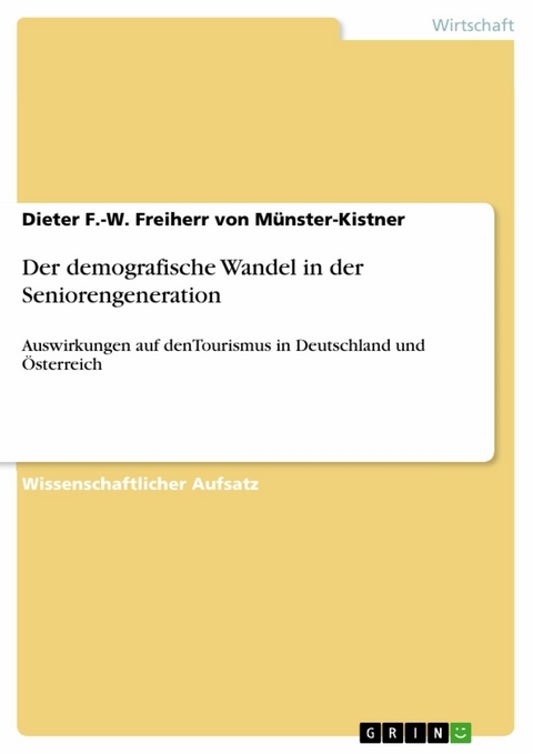 Der demografische Wandel in der Seniorengeneration - Dieter F.-W. Freiherr von Münster-Kistner