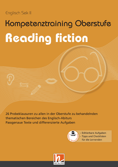 Kompetenztraining Oberstufe - Reading fiction - Eveline Stuke-Wennemann, Isabel Heß