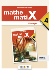 mathematiX 4. Lösungen - Emmerich Boxhofer, Ulrike Lischka, Brigitta Panhuber-Mayr, Franz Huber