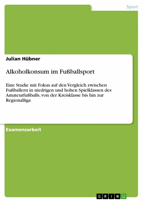 Alkoholkonsum im Fußballsport - Julian Hübner