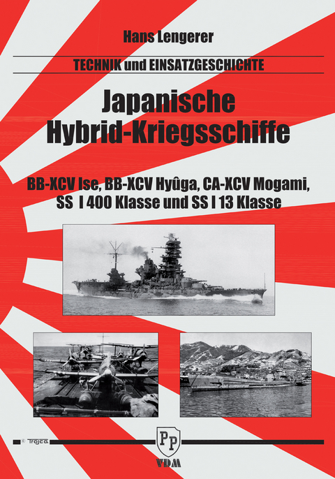 Japanische Hybrid-Kriegsschiffe - Hans Lengerer