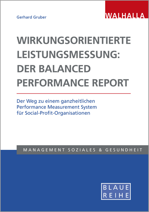 Wirkungsorientierte Leistungsmessung: Der Balanced Performance Report - Gerhard Gruber