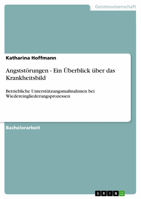 Angststörungen - Ein Überblick über das Krankheitsbild - Katharina Hoffmann