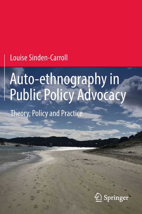 Auto-ethnography in Public Policy Advocacy - Louise Sinden-Carroll